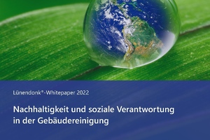  Gebäudereinigung: ESG-Berichtspflichten und wesentlicher Beitrag zu mehr Nachhaltigkeit  