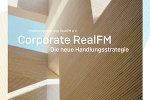  Das Positionspapier „Corporate RealFM – Die neue Handlungsstrategie“ kann kostenfrei als PDF-Datei von der RealFM-Webseite heruntergeladen oder direkt bei der Geschäftsstelle als Printversion angefordert werden 